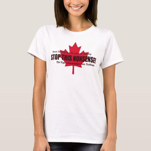 Political Quote STOP THIS NONSENSE Red Maple Leaf T-Shirt (Front)