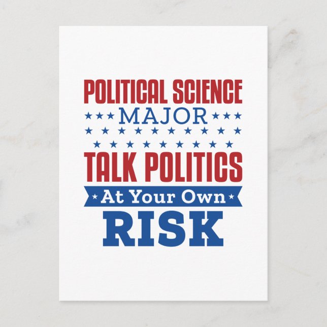 Political Science Major Talk Politics Own Risk Postcard (Front)