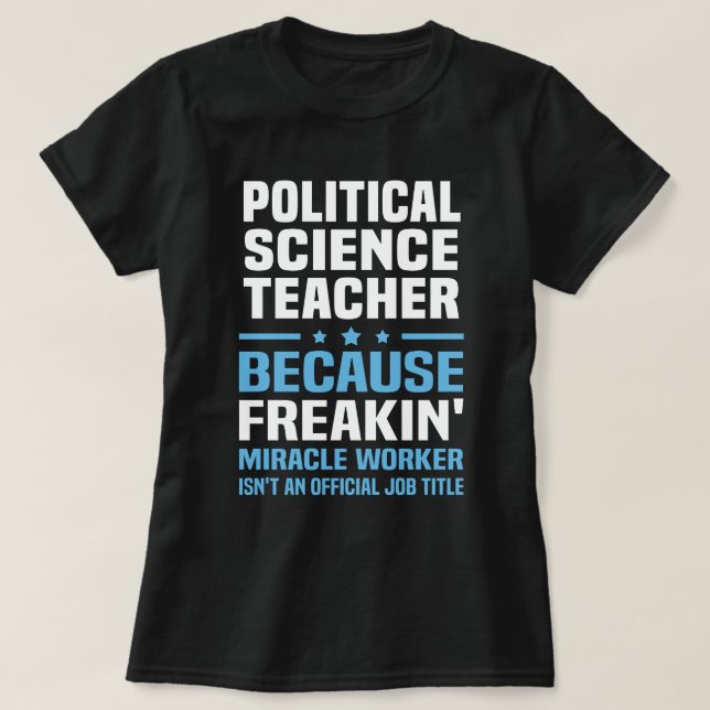 Political Science Teacher T-Shirt (Design Front)