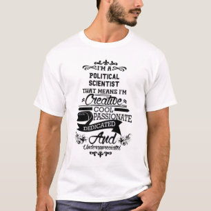 Political Scientist T-Shirt Gift/Present, Funny
