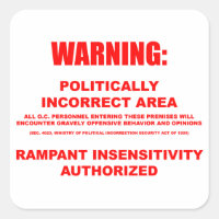 Politically Incorrect Area Sticker