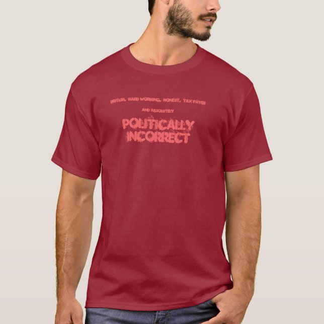 Politically Incorrect T-Shirt (Front)