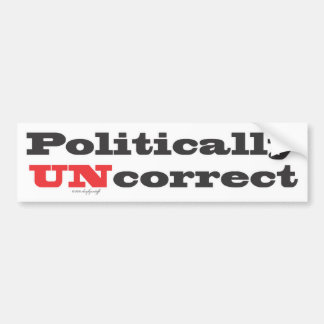 politically UNcorrect 1.ai Bumper Sticker