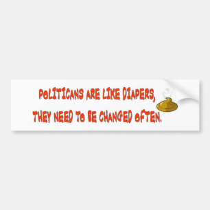 POLITICANS ARE LIKE DIAPERS BUMPER STICKER