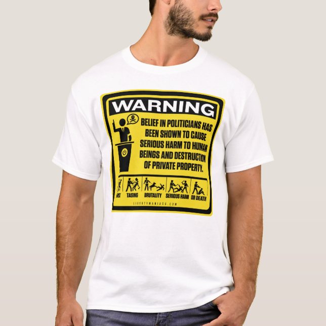 Politician Warning Shirt (Front)