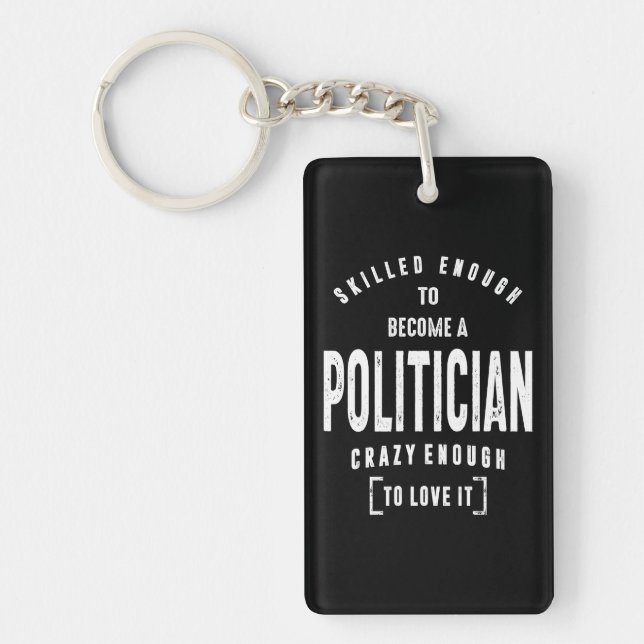 Politician Work Job Title Gift Key Ring (Front)