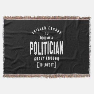 Politician Work Job Title Gift Throw Blanket