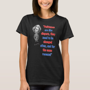 Politicians Are Like Diapers Anti Politics T-Shirt