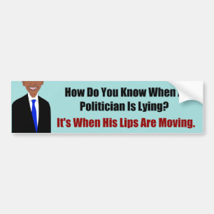 Politicians Lie When Lips Move- Democrat Bumper St Sticker