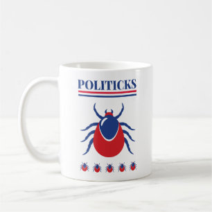 Politicks Short Sleeve Tee, Funny Shirt, Politic Coffee Mug