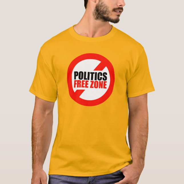 Politics Free Zone Banned Symbol T-Shirt (Front)