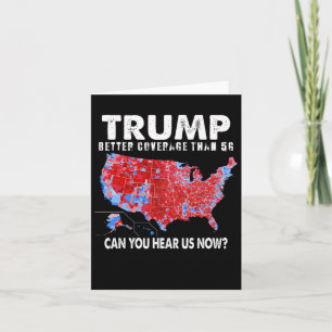 Politics Trump Better Coverage Than 5g Can You Hea Card