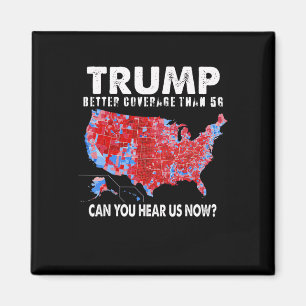 Politics Trump Better Coverage Than 5g Can You Hea Magnet