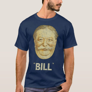 Politics William Howard Taft (Just Bill) 1908 T-Shirt