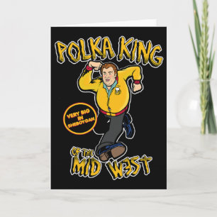 Polka King Of The Midwest Card