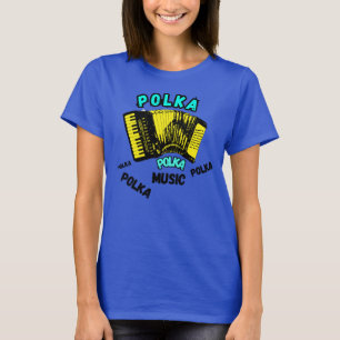 PolKa Polka Polka with an Accordion Music T-Shirt