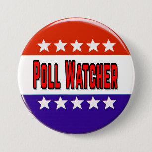 Poll Watcher 7.5 Cm Round Badge