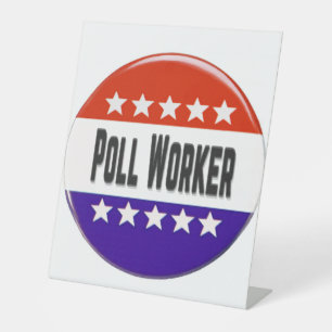 Poll Worker Pedestal Sign