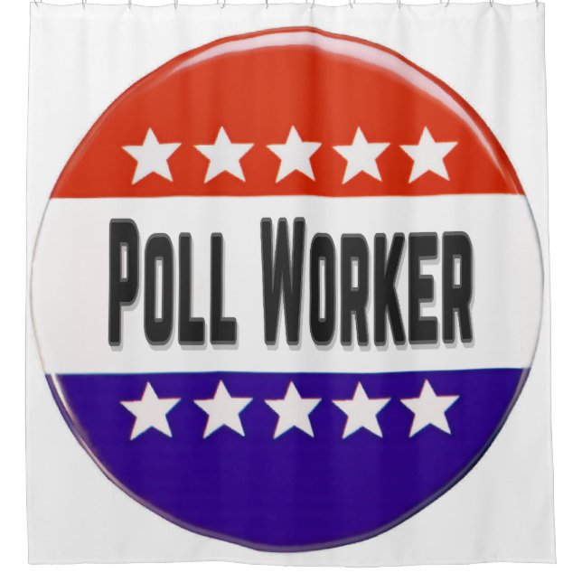 Poll Worker Shower Curtain (Front)