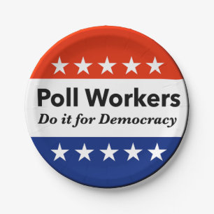 Poll Workers Do It For Democracy Paper Plate