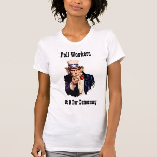 Poll Workers Do It For Democracy T-Shirt