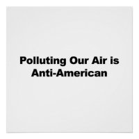 Polluting our Air is Anti-American