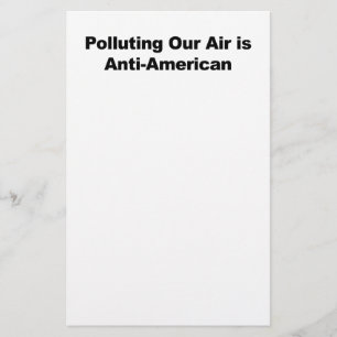 Polluting Our Air is Anti-American Stationery