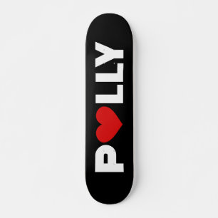 Polly Love Skateboard