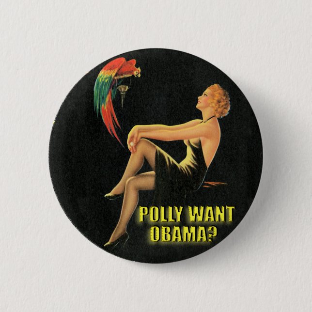 Polly Want Obama? 6 Cm Round Badge (Front)