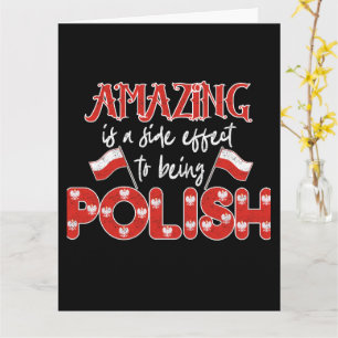 Polska Amazing Is A Side Effect To Being Polish  Card