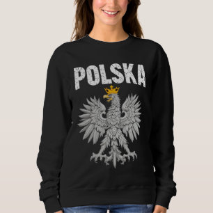 Polska Poland Eagle Pole Pride Polish Roots Poland Sweatshirt