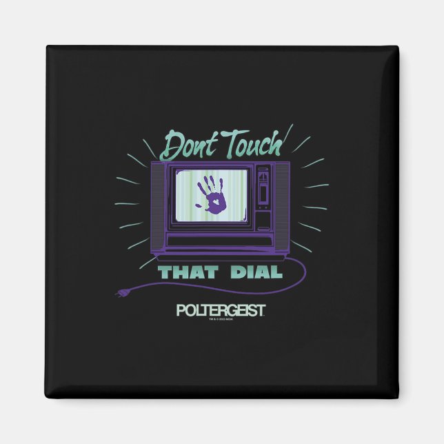Poltergeist Don't Touch That Dial Hand Static Hall Magnet (Front)