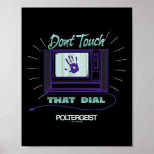 Poltergeist Don't Touch That Dial Hand Static Hall Poster