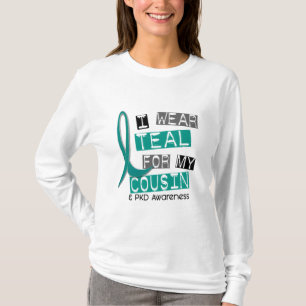 Polycystic Kidney Disease PKD Teal For Cousin 37 T-Shirt