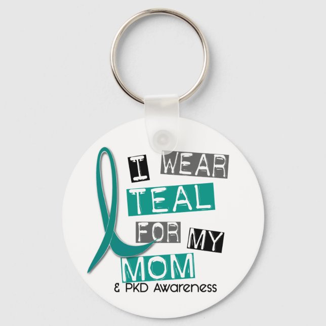 Polycystic Kidney Disease PKD Teal For Mum 37 Key Ring (Front)