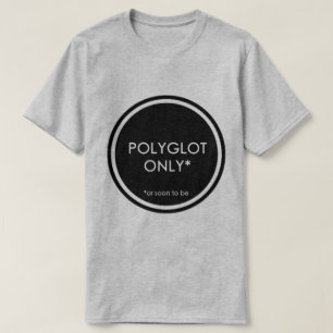 Polyglot Only T-Shirt