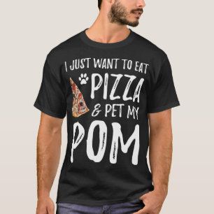 Pom Dog Lover Pizza Pomeranian Dog Mum Gift T-Shirt