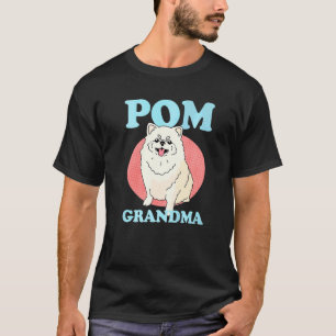 Pom Grandma Dog Owner Pomeranian T-Shirt