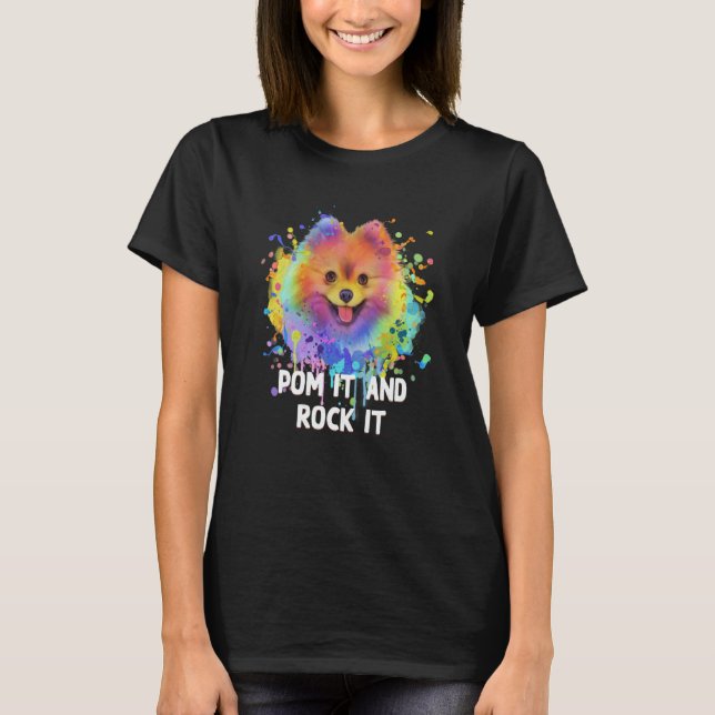 Pom It and Rock It Pomeranian Humor Pom Pom Dog  1 T-Shirt (Front)