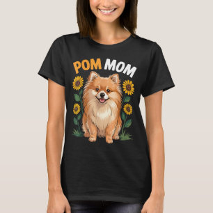 Pom mom pomeranian dog sunflower lover mothers day T-Shirt