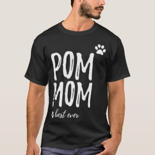 Pom Mum Funny for Pomeranian Dog Mum T-Shirt