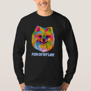 Pom of My Life Pomeranian Pom Pom Humor Dog T-Shirt