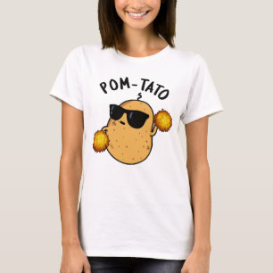 Pom-tato Funny Potato Pun  T-Shirt