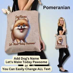 Pomeranian - Add Dog's Name, Change Text Tote Bag