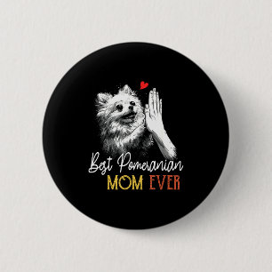 Pomeranian mum ever funny dog mama mother's day 6 cm round badge