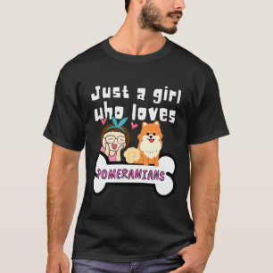 Pomeranian Mummy Dog Mum Doggy Parents Just A Girl T-Shirt