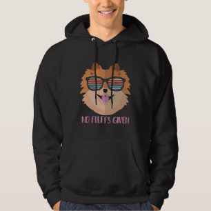 Pomeranian No Fluffs Funny Quote For Dog Lovers Hoodie