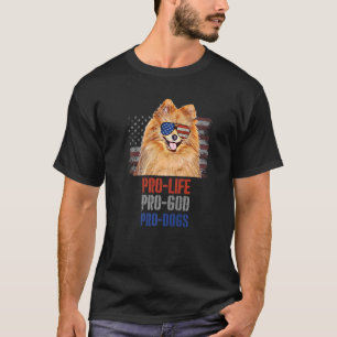 Pomeranian Pro Life Pro God Pro Dogs   T-Shirt