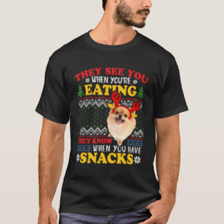 Pomeranian Ugly They See You'Re Eating T-Shirt