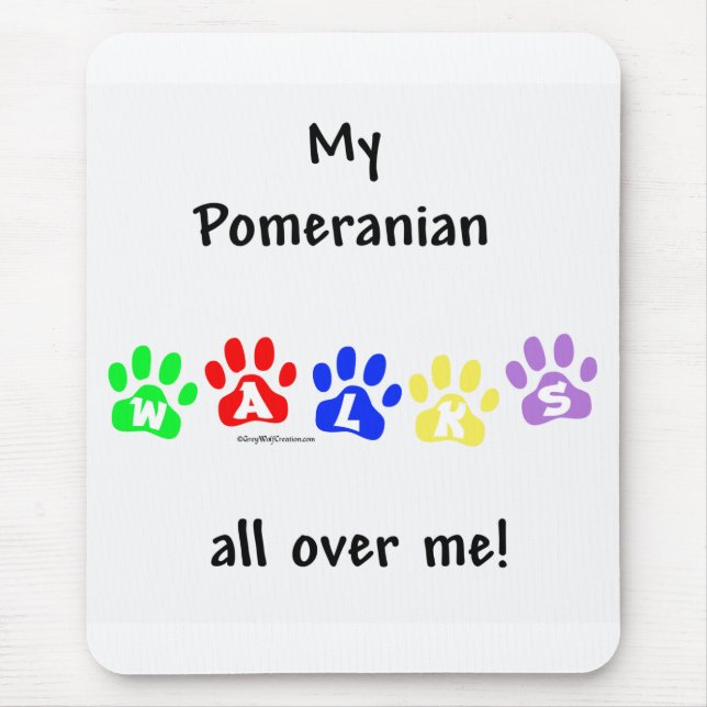 Pomeranian Walks All Over Me Mouse Pad (Front)